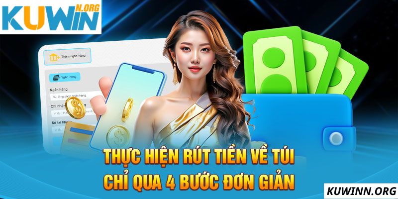 Mẹo hay cần biết dể rút tiền Kuwin nhanh hơn 