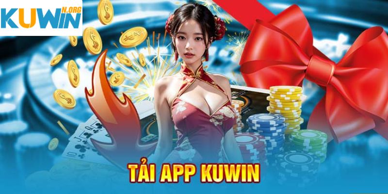 Tải app Kuwin - Phiên bản cá cược trực tuyến top 1 châu Á